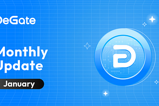 DeGate Monthly Update (Jan ‘24)