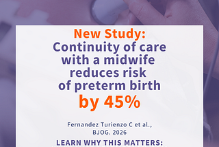 New Study: Continuity of care from community-based midwives reduces risk of preterm birth by 45%. Find out why this matters at https://microbiomeplan.com