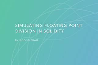 Simulating Floating Point Division in Solidity