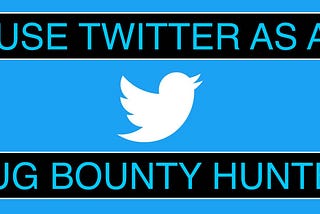 Using Twitter as a Bug Bounty Hunter