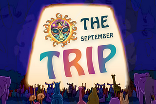 The Monthly Trip — September ’22