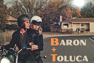 Baron and Toluca: Get it in your eyeballs this June