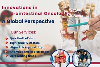 Innovations in Gastrointestinal Oncology: A Global Perspective