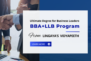 BBA + LLB from Lingaya’s Vidyapeeth is the Ultimate Degree for Business Leaders