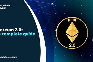 Ethereum 2.0: the complete guide