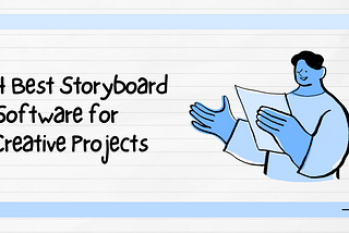 4 Best Storyboard Software for Creative Projects