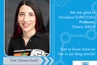 [Meet our Faculty] EURECOM welcomes Chiara GALDI as a Professor in the Digital Security department