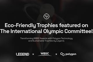 WBSC and Legend Introduce Eco-Friendly Trophies Minted on Polygon