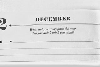 What did you accomplish this year that you didn’t think you could?