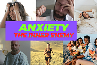 Anxiety — The Enemy Insider