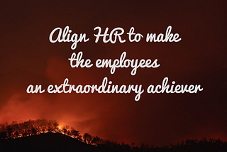 Here is ‘how you align HR with the company’