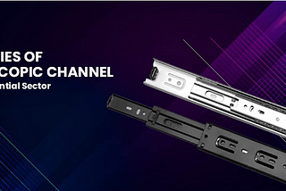 Utilities of Telescopic Channel in Residential Sector