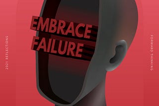 Embrace failure