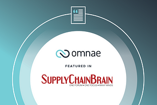 Supply Chain Brain features Omnae founder on how technology provides a crucial link in ethical…