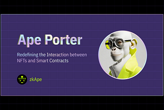 Ape Porter: Revolutionizing GameFi with ERC-6551