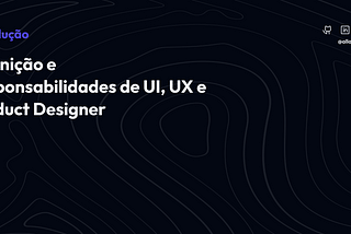 Dominando o Mundo Digital: Série de Dicas para Iniciantes em UI, UX e Product Design