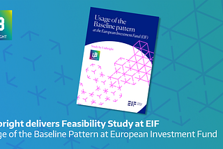 Unibright presents study on the “Usage of the Baseline Pattern at European Investment Fund”