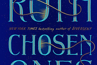 Review of CHOSEN ONES by Veronica Roth
