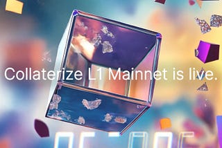 Collaterize L1: The Hub Powering Tokenization of Real-World Assets