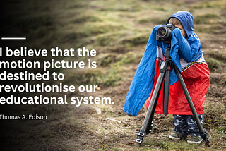 Motion Picture — An aid to future education