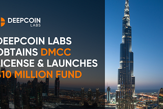 Deepcoin Labs Receives Crypto-commodities Trading Registration from DMCC & Launches $10 Million…