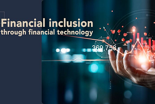 Financial Inclusion Through FinTech: How Startups Are Bridging India’s Wealth Gap