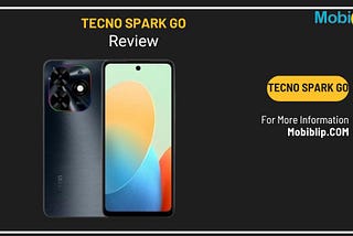 Tecno Spark Go: The Ultimate Budget Smartphone with Impressive Features