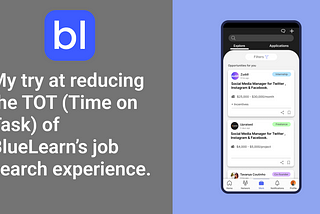 My try at reducing the TOT (Time on Task) of BlueLearn’s job search experience.
