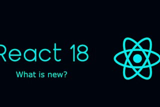 React 18 — What is new?