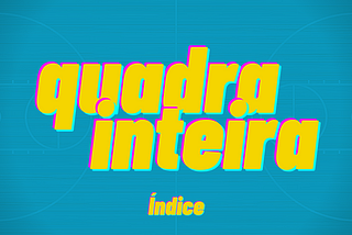 quadra inteira — Índice