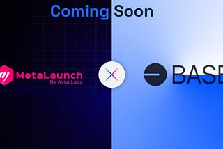 📢 Coming Soon: MetaLaunch Launchpad Integrates Base Chain