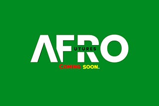 Official Announcement: AFROUTURES Magazine