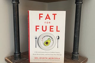 The Insights I Derived From “Fat for Fuel”