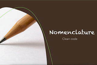 Nomenclature in Clean Code