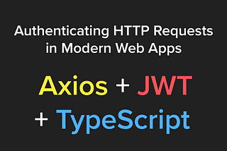 Authenticating HTTP Requests in Modern Web Apps