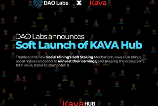 DAO Labs mengumumkan Soft Launch Kava Hub