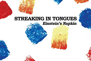 REVIEW: Streaking In Tongues — Einstein’s Napkin (LP)