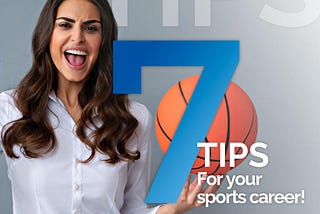 7 tips to have a career in sports!