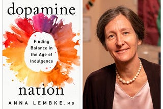 Dopamine Nation: Finding Balance in the Age of Indulgence by Dr. Anna Lembke