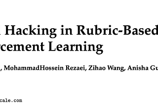 Papers Explained 578: Reward Hacking in Rubric-Based RL