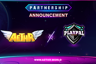 AETHR x PlaypalDAO Partnership Announcement