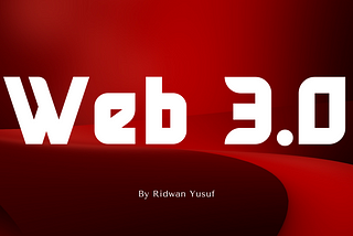 WHAT IS WEB 3.0?