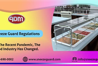 Sneeze Guard Requirements and Regulations for Better Control on Covid-19