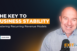 The Key to Business Stability: Mastering Recurring Revenue Models