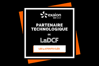 Exaion partenaire technologique de La DCF, ses 4 atouts clés