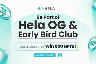 Hela Lab’s OG & Early Bird Club: Stand a Chance to Win Limited 500 NFTs!