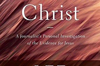 The Case for Christ, Part 1: An Introduction.