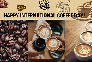 Happy International Coffee Day! Today Is a Great Day to Support the Buy Me a Coffee Movement