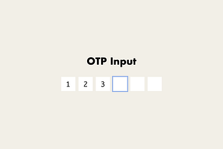 Create an OTP Input with Javascript