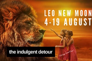 Leo New Moon : 4 to 19 August 2024 Astrology Horoscope